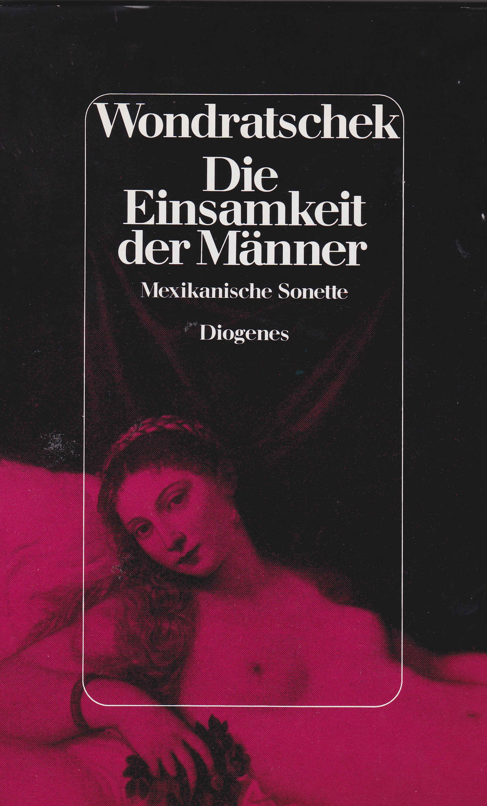 Cover der Erstausgabe von "Die Einsamkeit der Männer. Mexikanische Sonette (Lowry-Lieder)" 1983
